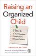 Raising an Organized Child: 5 Steps to Boost Independence, Ease Frustration, and Promote Confidence