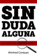 Sin Duda Alguna: El Caso Del Cristianismo (Spanish Edition)