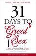 31 Days to Great Sex: Love. Friendship. Fun