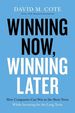 Winning Now, Winning Later: How Companies Can Succeed in the Short Term While Investing for the Long Term