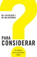 Para Considerar: Un Anlisis De La Cosmovisin Bblica (Spanish Edition)