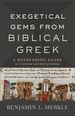 Exegetical Gems From Biblical Greek