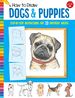 How to Draw Dogs & Puppies: Step-By-Step Instructions for 20 Different Breeds (Learn to Draw)