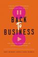 Back to Business: Finding Your Confidence, Embracing Your Skills, and Landing Your Dream Job After a Career Pause