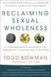 Reclaiming Sexual Wholeness: an Integrative Christian Approach to Sexual Addiction Treatment