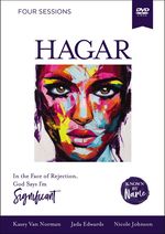 Hagar Video Study: in the Face of Rejection, God Says I'M Significant