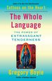 The Whole Language: the Power of Extravagant Tenderness