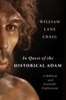 In Quest of the Historical Adam: a Biblical and Scientific Exploration