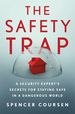 The Safety Trap: a Security Expert's Secrets for Staying Safe in a Dangerous World