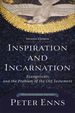 Inspiration and Incarnation: Evangelicals and the Problem of the Old Testament