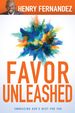 Favor Unleashed: Embracing God€S Best for You