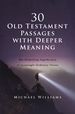 30 Old Testament Passages With Deeper Meaning: the Surprising Significance of Seemingly Ordinary Verses