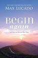 Begin Again: Your Hope and Renewal Start Today