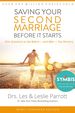 Saving Your Second Marriage Before It Starts: Nine Questions to Ask Before--and After--You Remarry