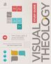 Visual Theology Study Guide: Seeing and Understanding the Truth About God