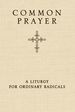 Common Prayer: a Liturgy for Ordinary Radicals (10/29/10)