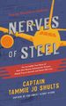 Nerves of Steel (Young Readers Edition): the Incredible True Story of How One Woman Followed Her Dreams, Stayed True to Herself, and Saved 148 Lives