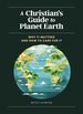 A Christian's Guide to Planet Earth: Why It Matters and How to Care for It