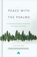 Peace With the Psalms: 40 Readings to Relax Your Mind and Calm Your Heart