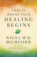 This is Where Your Healing Begins