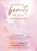 There's Beauty in Your Brokenness: 90 Devotions to Surrender Striving, Live Unburdened, and Find Your Worth in Christ