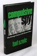 Compulsive Spy: the Strange Career of E. Howard Hunt