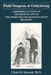 Field Surgeon at Gettysburg: a Memorial Account of the Medical Unit of the Thirty-Second Massachusetts Regiment