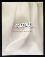 Cut! Costume for the Silver Screen (From the Collection of the Cinematheque Francaise, Paris)