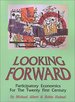 1999 Pb Looking Forward: Participatory Economics for the Twenty First Century