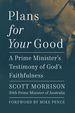 Plans for Your Good: a Prime Minister's Testimony of God's Faithfulness