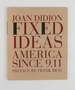 Fixed Ideas America Since 9.11 [Signed]