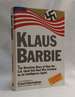 Klaus Barbie: the Shocking Story of How the U.S. Used This Nazi War Criminal as an Intelligence Agent