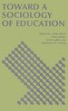 Toward a Sociology of Education