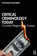 Critical Criminology Today