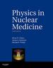 Physics in Nuclear Medicine, 4th Edition