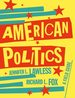 American Politics: a Field Guide, First Edition