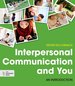 Interpersonal Communication and You, First Edition