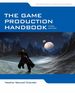 The Game Production Handbook, Third Edition