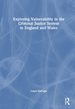 Exploring Vulnerability in the Criminal Justice System in England and Wales