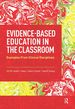 Evidence-Based Education in the Classroom