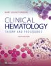 Clinical Hematology: Theory & Procedures, Sixth Edition