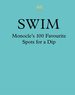 Swim & Sun: a Monocle Guide: Hot Beach Clubs, Perfect Pools, Lake Havens