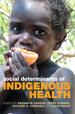 Social Determinants of Indigenous Health