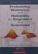 Probability, Statistics, and Reliability for Engineers and Scientists