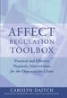 Affect Regulation Toolbox: Practical and Effective Hypnotic Interventions for the Over-Reactive Client