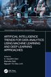 Artificial Intelligence Trends for Data Analytics Using Machine Learning and Deep Learning Approaches