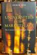 Universities in the Marketplace: the Commercialization of Higher Education