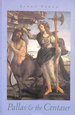 Pallas and the Centaur: a Novel Set in Italy in the Time of Lorenzo De' Medici 1478-1480