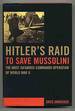 Hitler's Raid to Save Mussolini