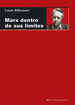 Marx Dentro De Sus Limites (Cuestiones De Antagonismo 21)-